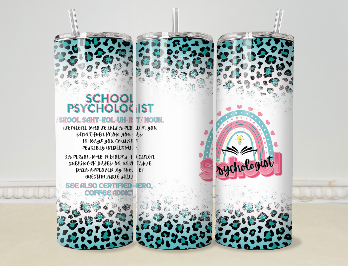 School Psychologist 20oz / 30oz Skinny Tumbler / Cup