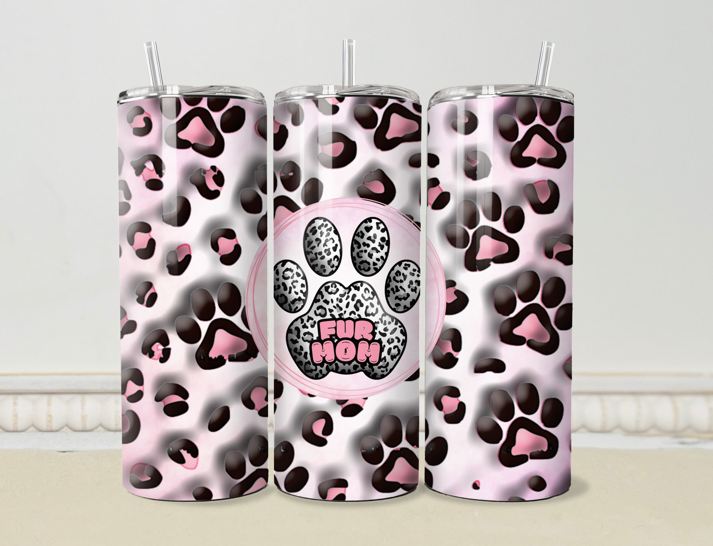 Fur Mom 3D Dog Paw 20oz/30oz Skinny Tumbler / Cup OR Can Koozie