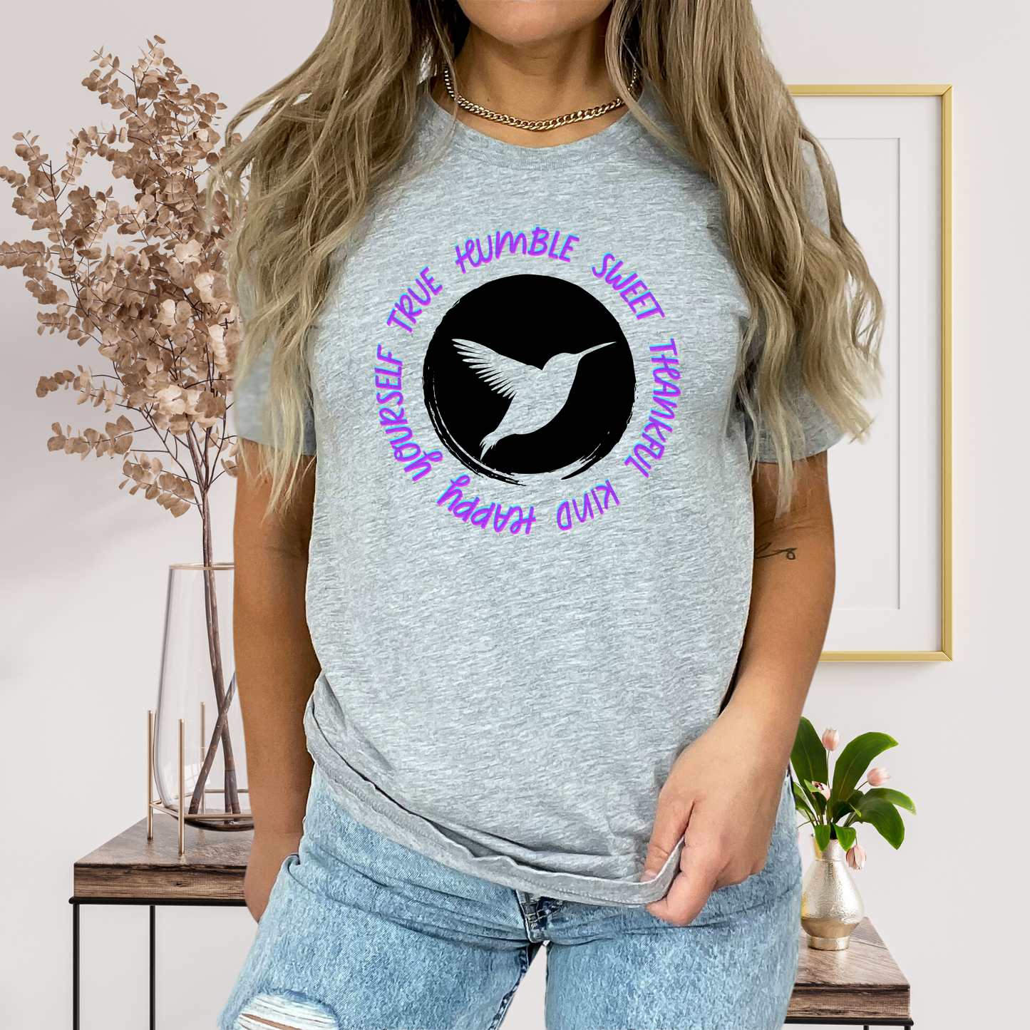 "Humble, Sweet, Thankful, Kind, Happy, Yourself, True" Inspirational / Positive Quote Shirt