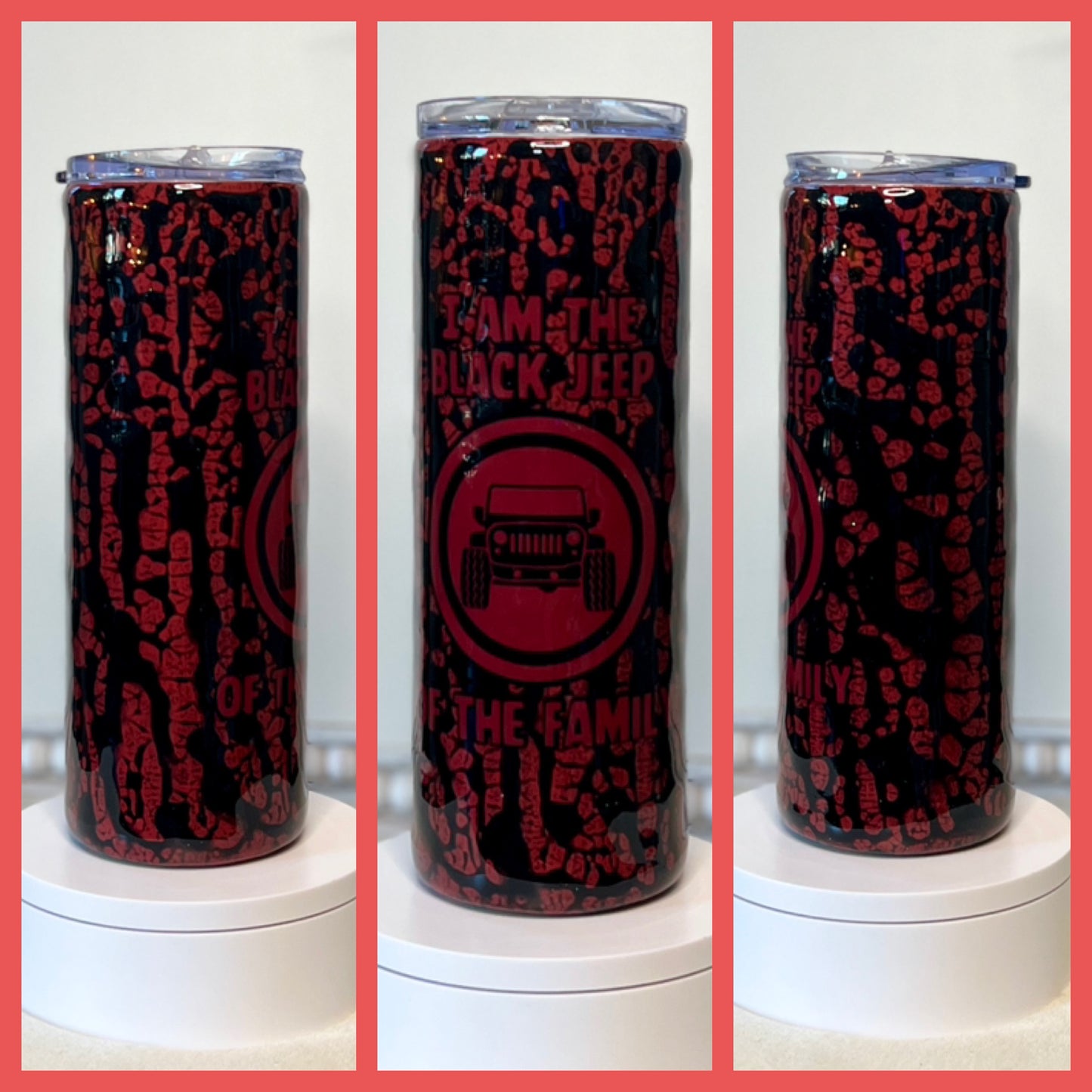 Skinny 20oz Red/Black  “I am the Black J**p of the Family” Epoxy Resin Tumbler Cup