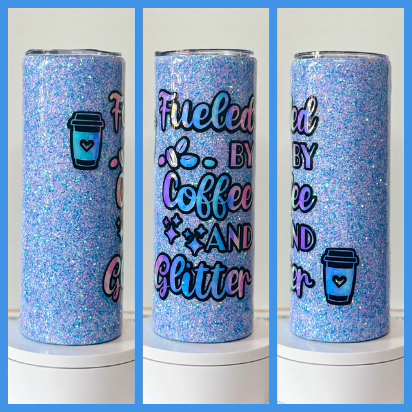 Fueled by Glitter and Coffee Epoxy 20oz Tumbler / Cup